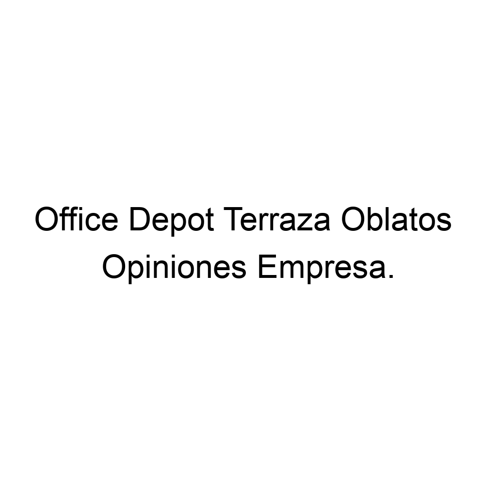 Opiniones Office Depot Terraza Oblatos, ▷